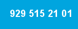 929 515 21 01